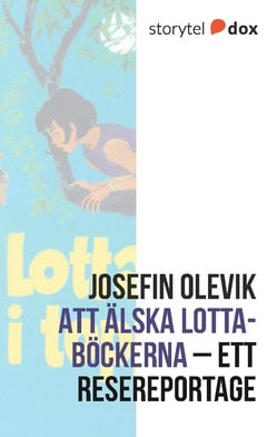 Josefin Olevik : Att älska Lotta-böckerna
