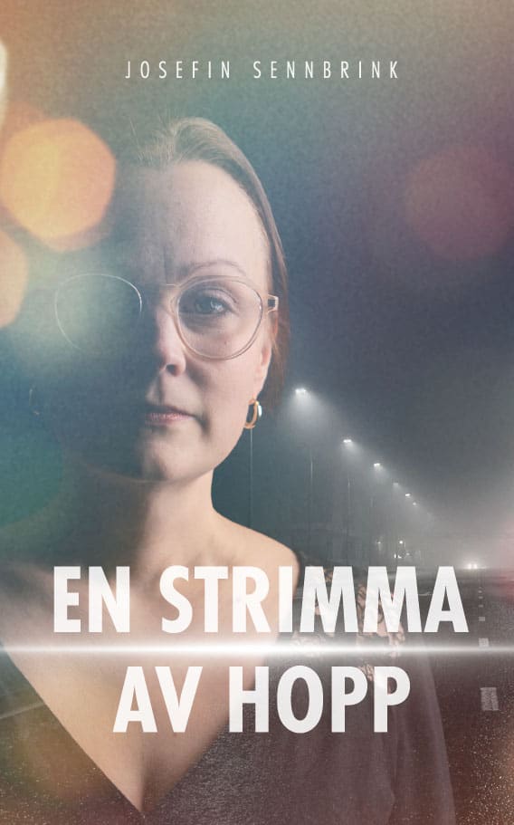Josefin Sennbrink : En strimma av hopp