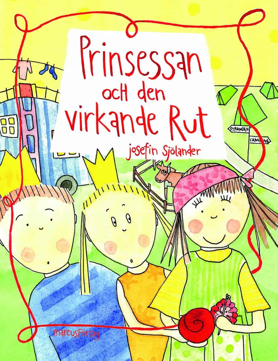 Josefin Sjölander : Prinsessan och den virkande Rut