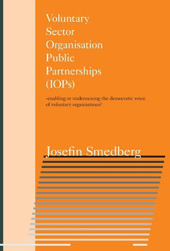 Josefin Smedberg : Voluntary sector organisation public partnerships (IOPs)