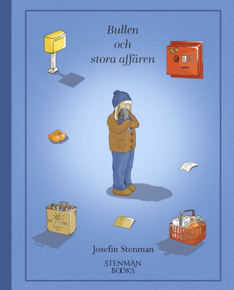 Josefin Stenman : Bullen och stora affären