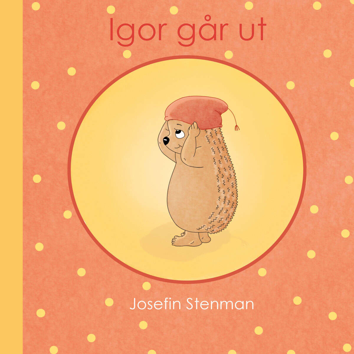 Josefin Stenman : Igor går ut