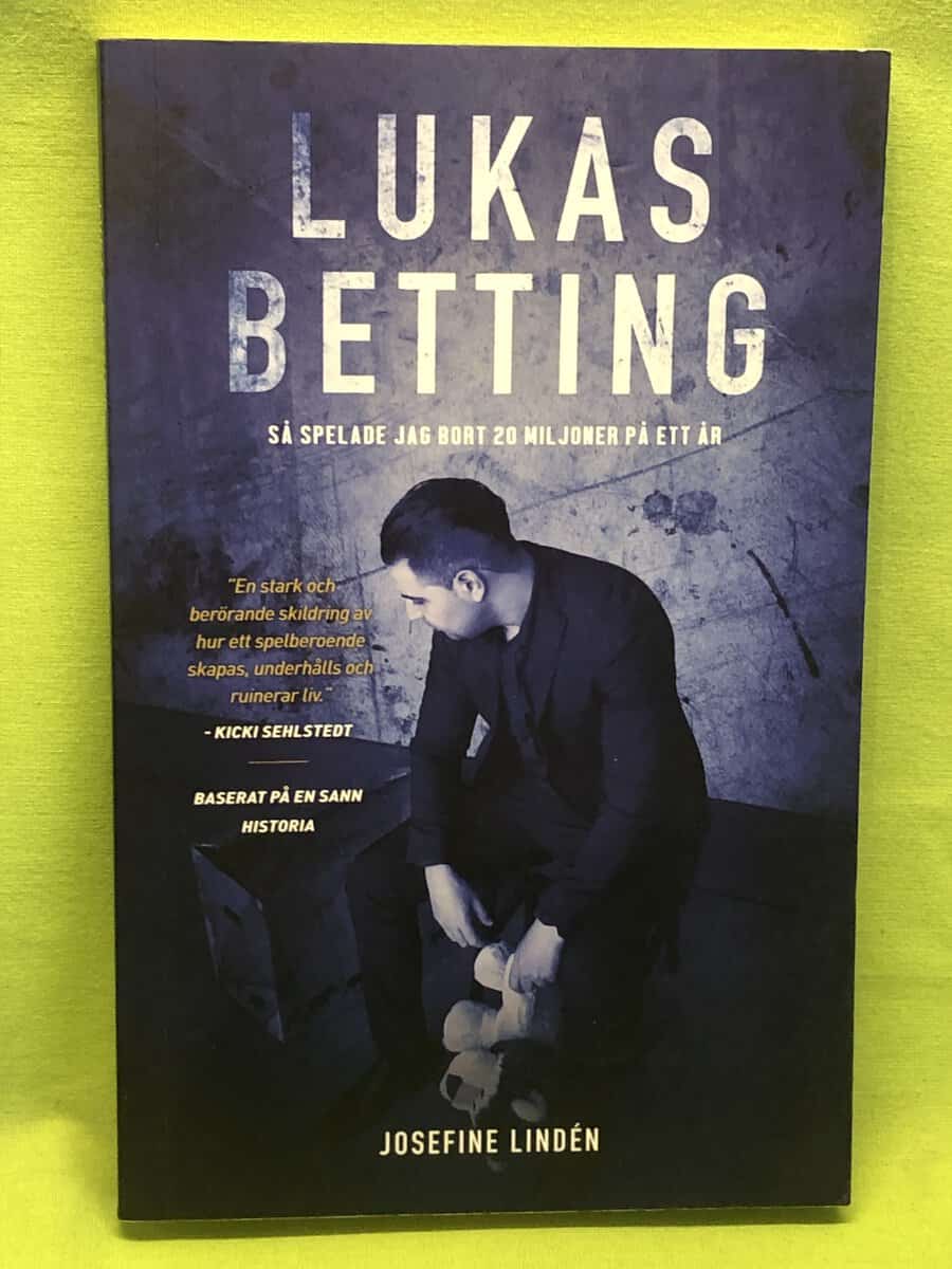 Josefine Lindén : Lukas Betting så spelade jag bort 20 miljoner på ett år