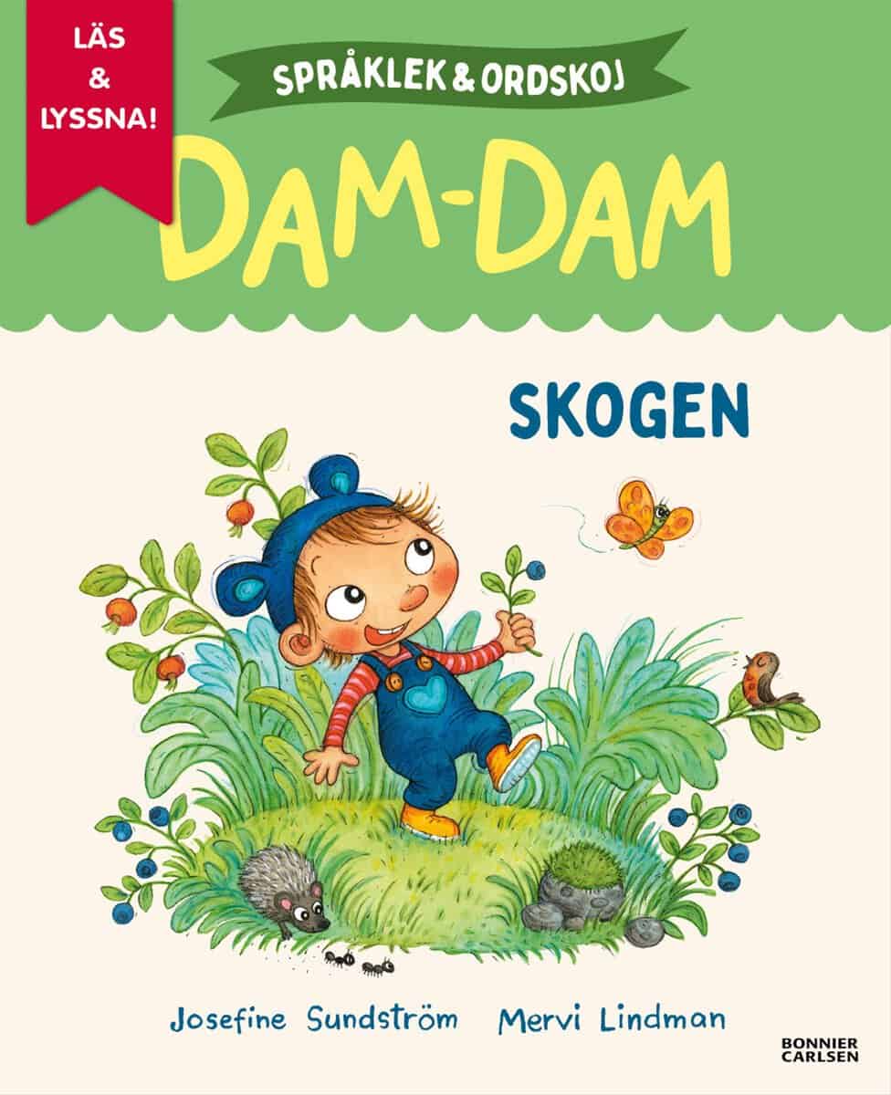 Josefine Sundström : Skogen. Språklek och ordskoj med Dam-Dam