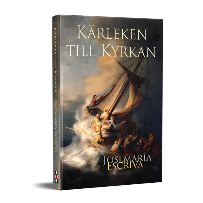 Josemaría Escrivá : Kärleken till kyrkan