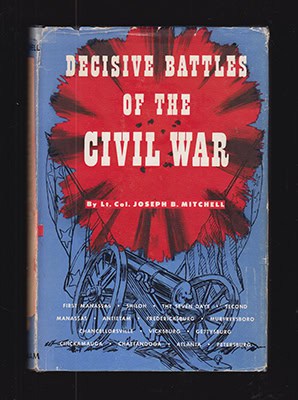 Joseph B. Mitchell : Decisive Battles of the Civil War