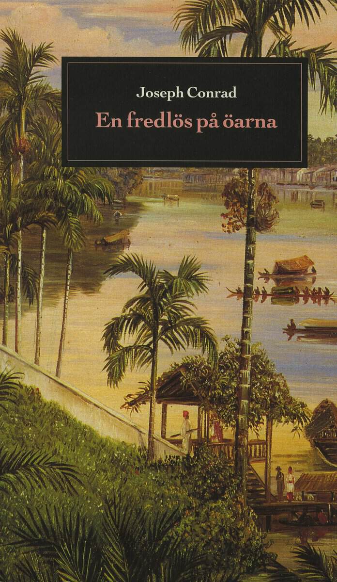 Joseph Conrad : En fredlös på öarna
