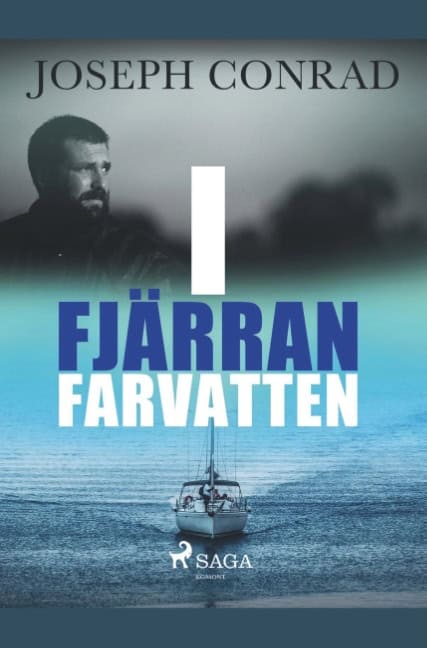 Joseph Conrad : I fjärran farvatten