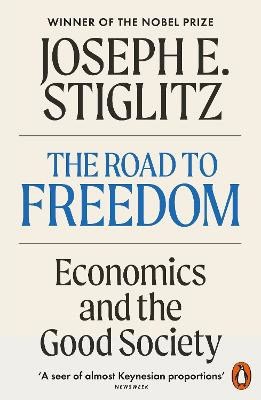 Joseph E. Stiglitz : The Road to Freedom