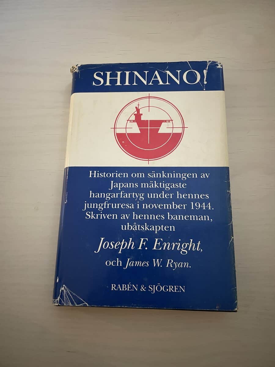 Joseph F. Enright : Shinano! historien om sänkningen av Japans mäktigaste hangarfartyg under hennes jungfruresa i november 1944