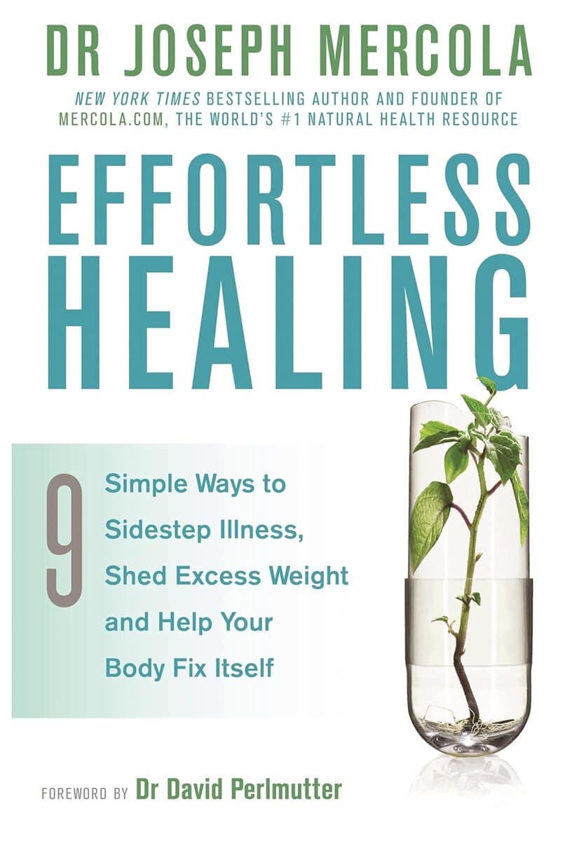 Joseph Mercola : Effortless healing