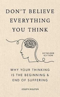 Joseph Nguyen : Don't Believe Everything You Think (Expanded Edition)