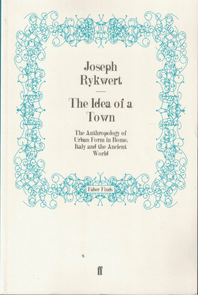 Joseph Rykwert : The idea of a town