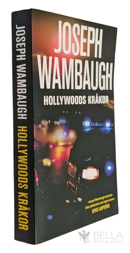 Joseph Wambaugh : Hollywoods kråkor - Poliserna på Hollywood Station - Bok 2