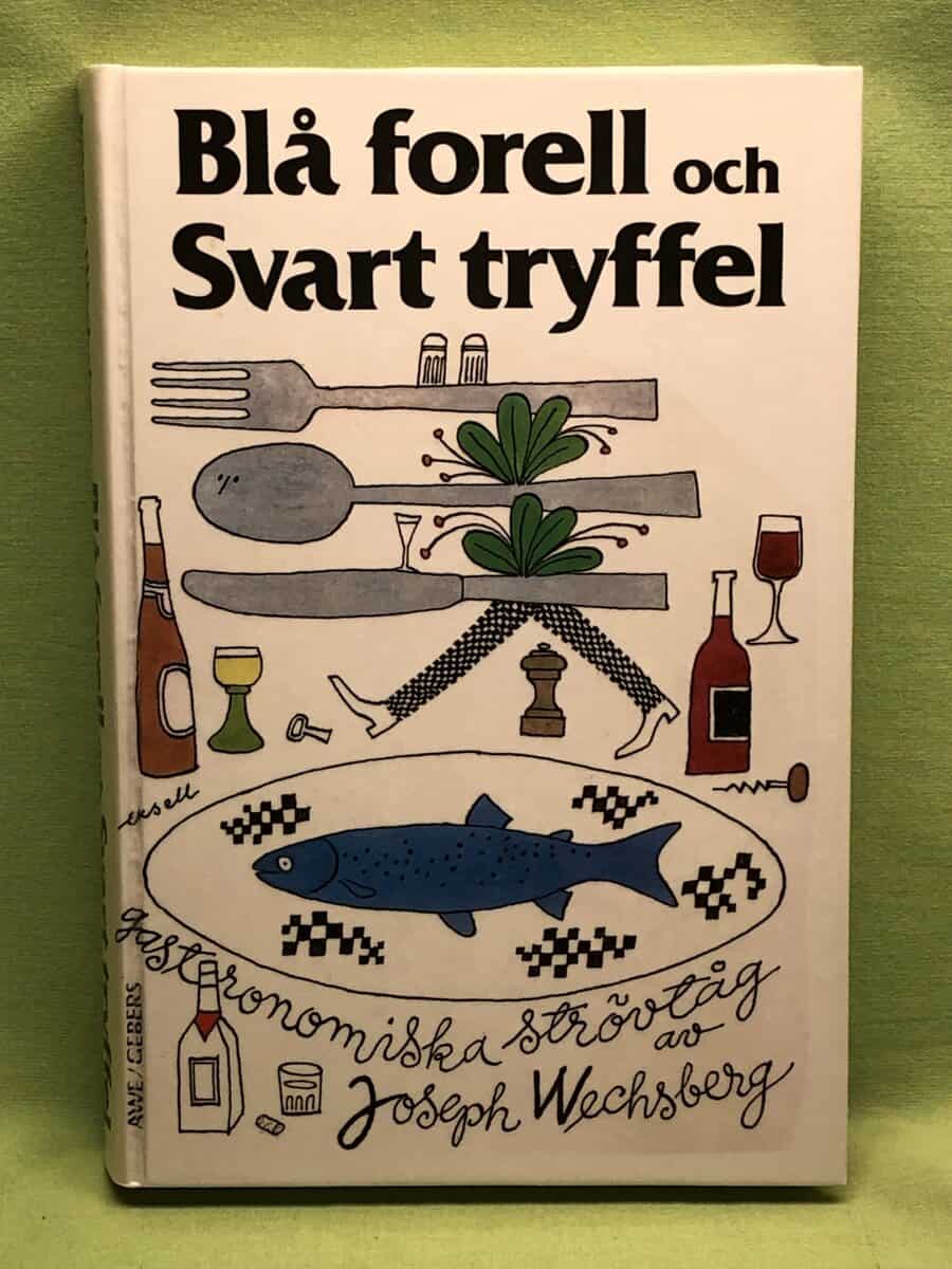 Joseph Wechsberg : Blå forell och svart tryffel