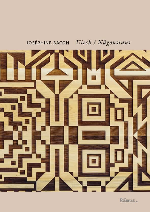 Josephine Bacon : Uiesh / Någonstans