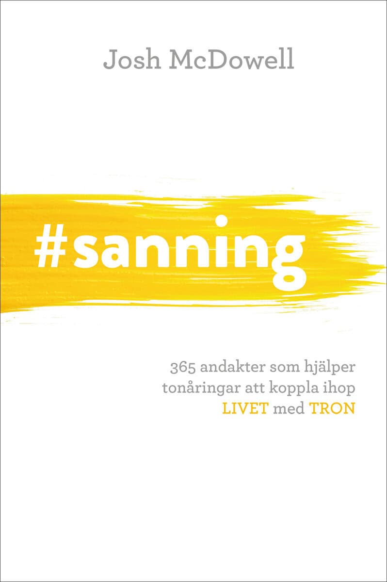 Josh McDowell : #sanning : 365 andakter som hjälper tonåringar att koppla ihop livet med tron