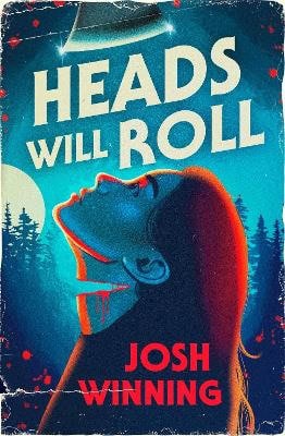 Josh Winning : Heads Will Roll