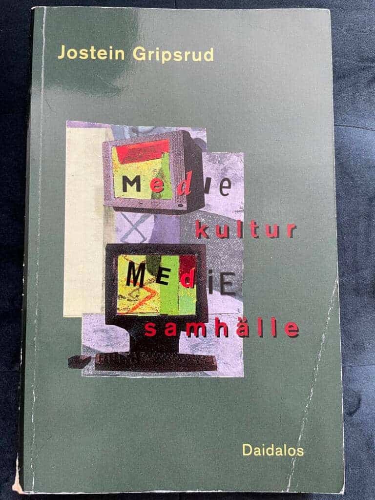 Jostein Gripsrud : Mediekultur mediesamhälle