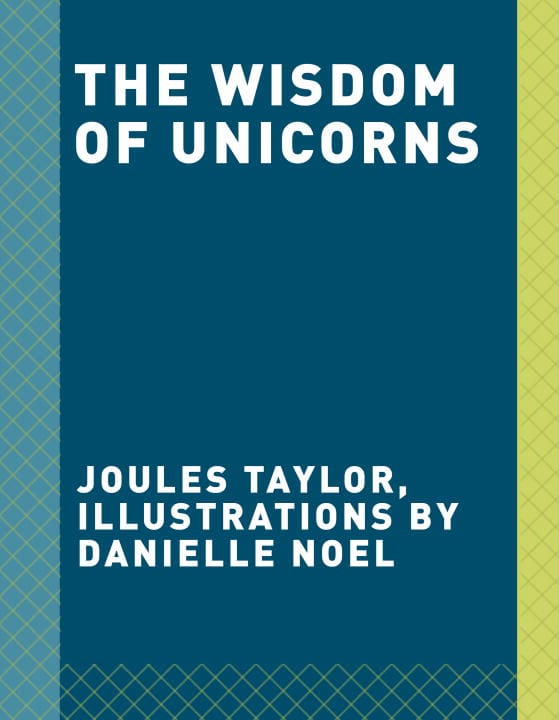 Joules Taylor : The Wisdom of Unicorns