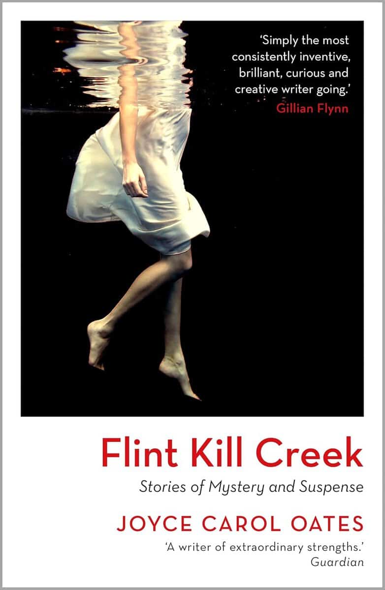 Joyce Carol Oates : Flint Kill Creek