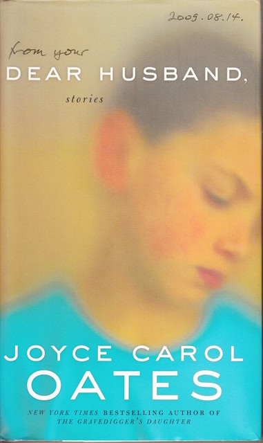 JOYCE CAROL. OATES : From your dear husband Stories