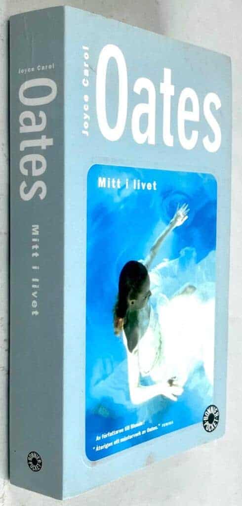 Joyce Carol Oates : Mitt i livet