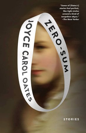 Joyce Carol Oates : Zero-Sum