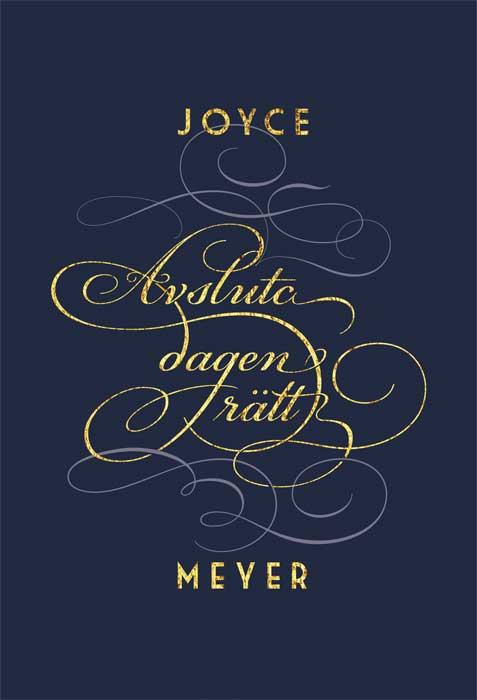 Joyce Meyer : Avsluta dagen rätt