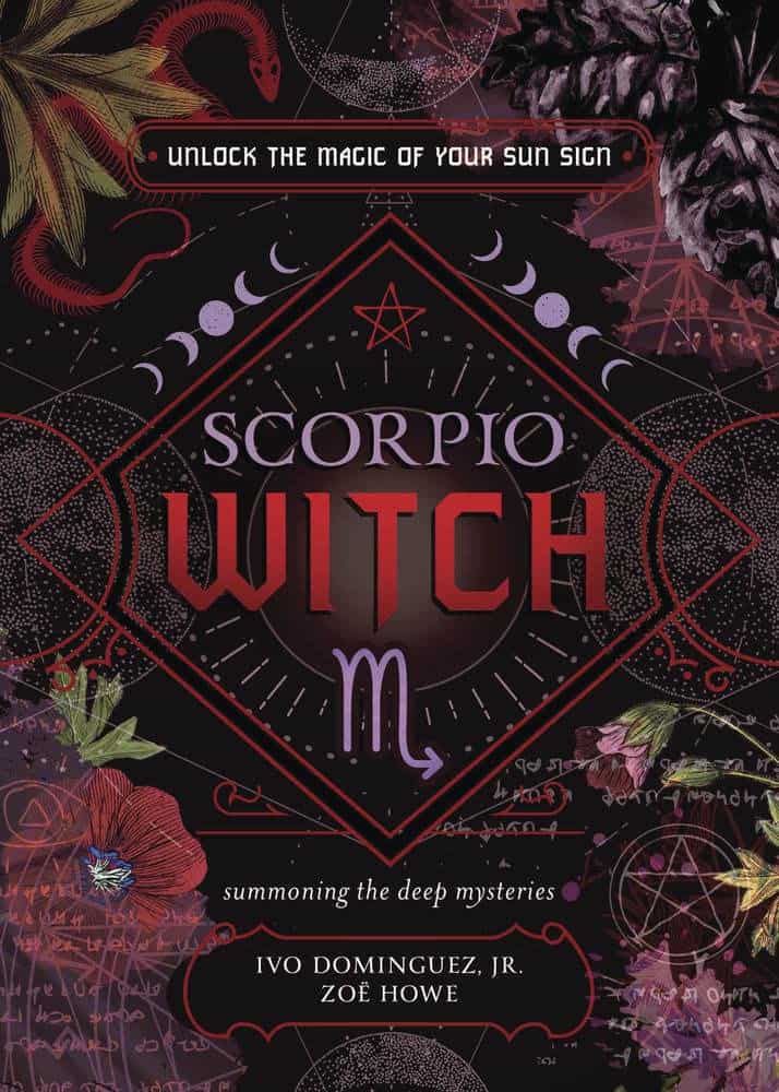 Jr, Ivo Dominguez ; Howe, Zoe : Scorpio Witch