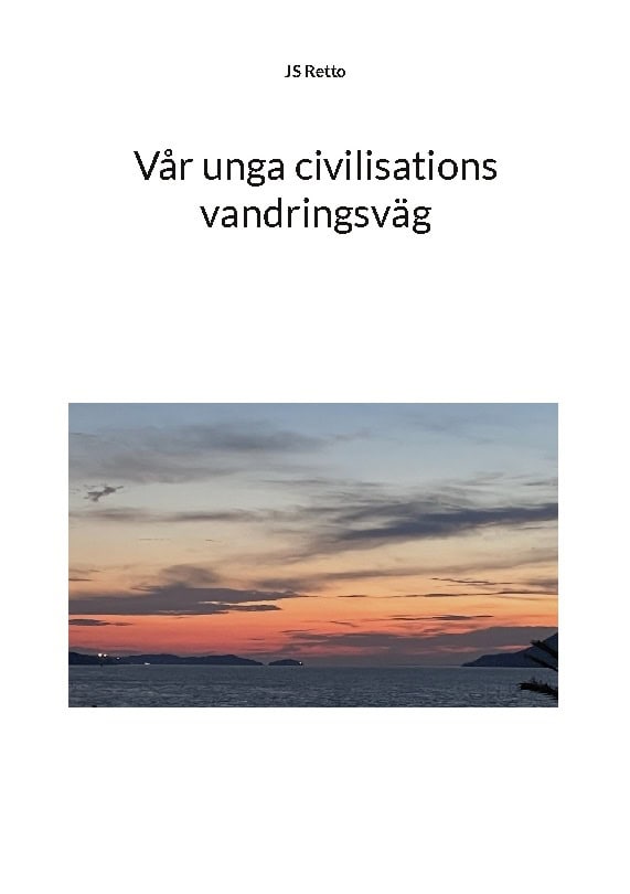 JS Retto : Vår unga civilisations vandringsväg