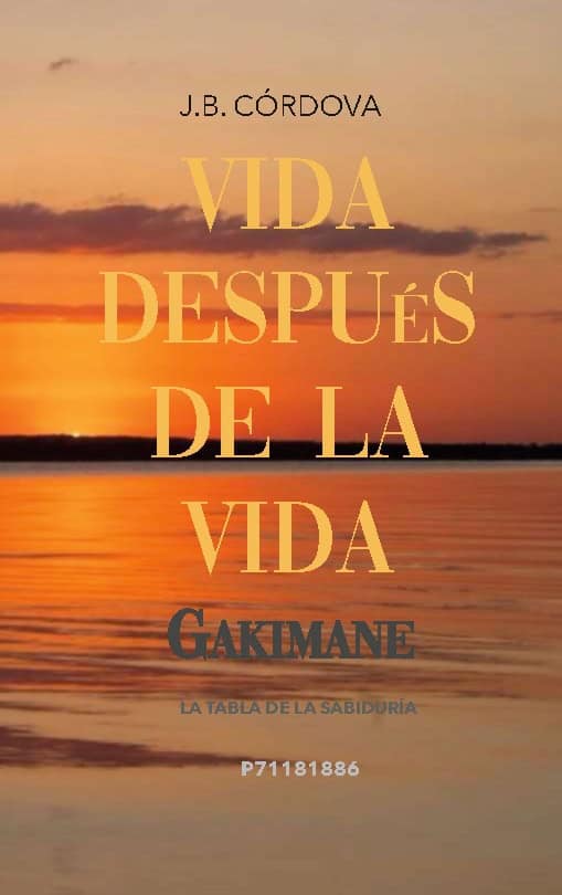 Juan Búcaro : Vida Después de la Vida : La Tabla de la Sabiduría
