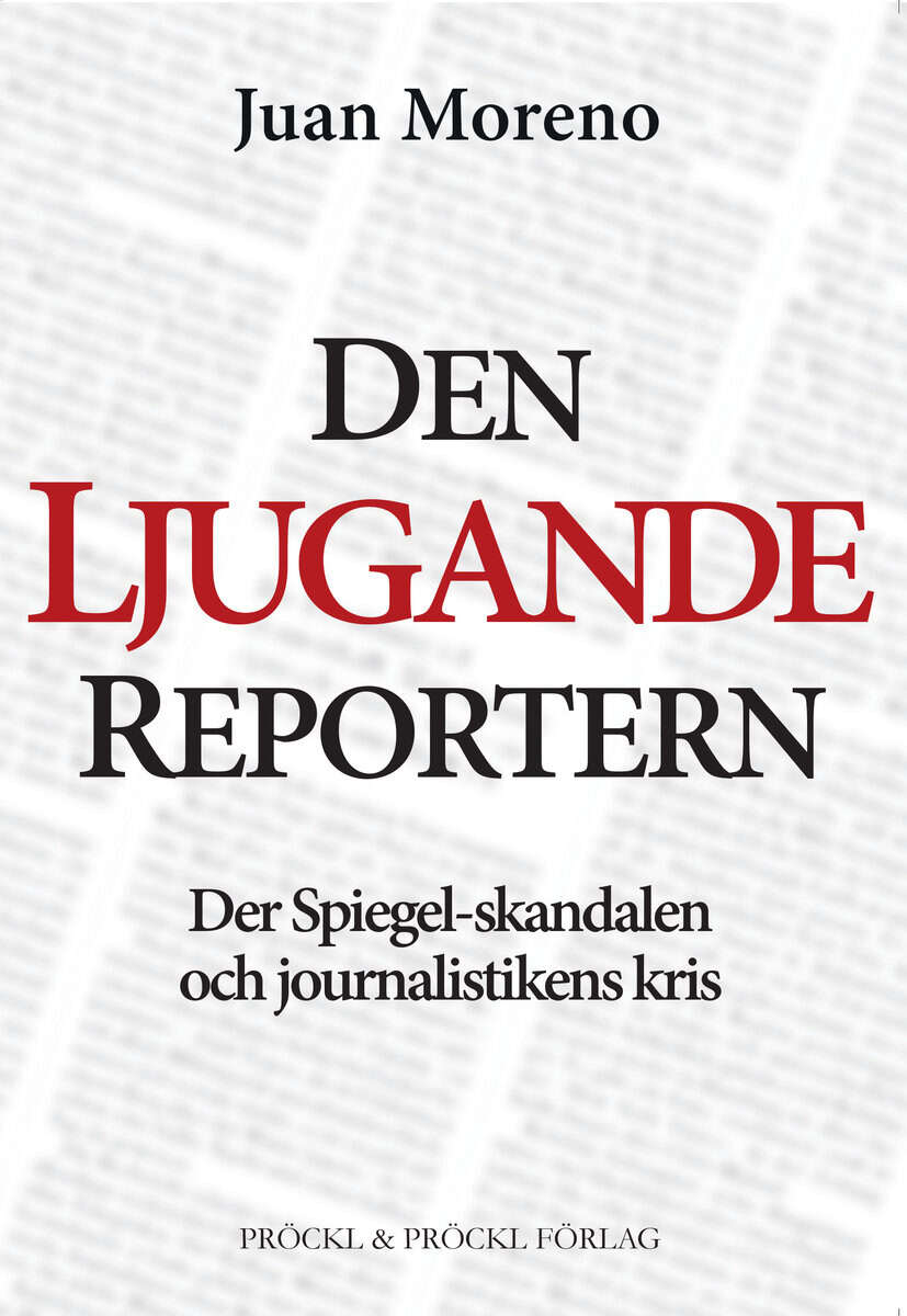 Juan Moreno : Den ljugande reportern
