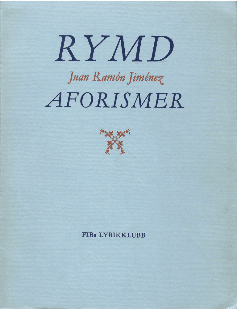 Juan Ramon Jiménez : Rymd ; Aforismer