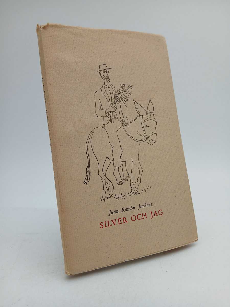 Juan Ramón Jiménez : Silver och jag