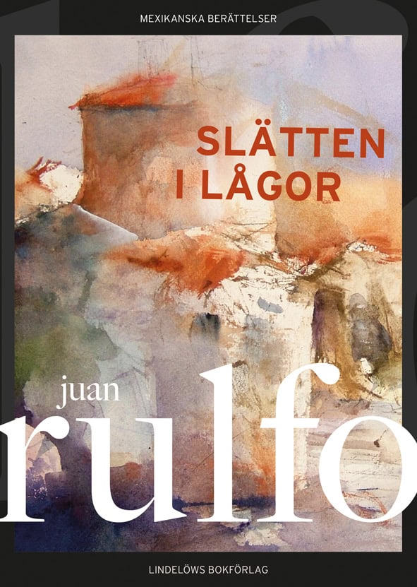 Juan Rulfo : Slätten i lågor