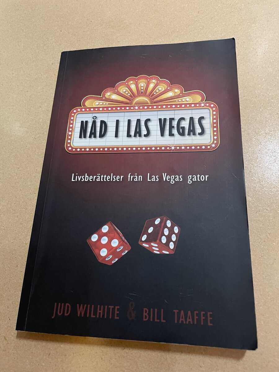 Jud Wilhite : Nåd i Las Vegas livsberättelser från Las Vegas gator