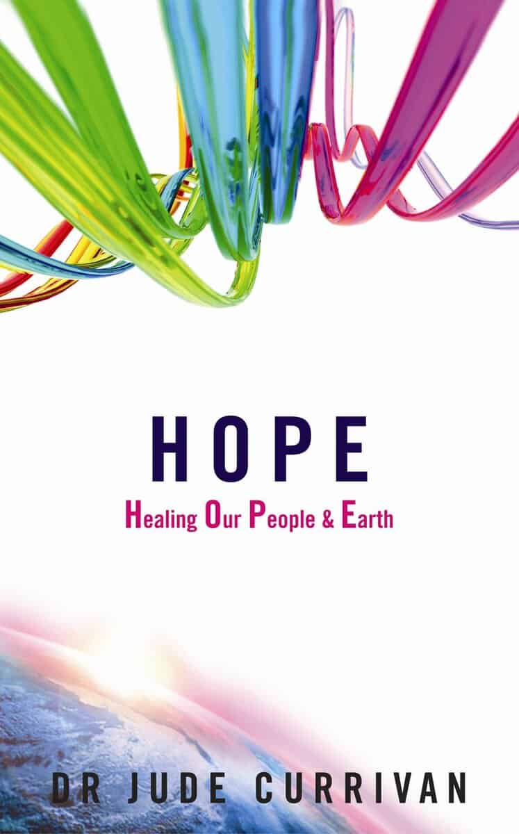 Jude Currivan : Hope - Healing Our People & Earth