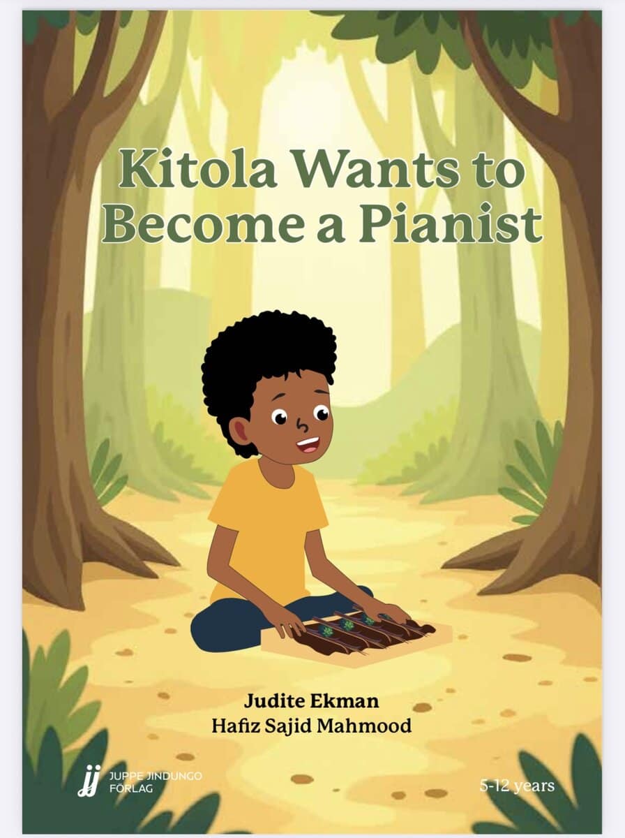 Judite Ekman : Kitola wants to become a pianist