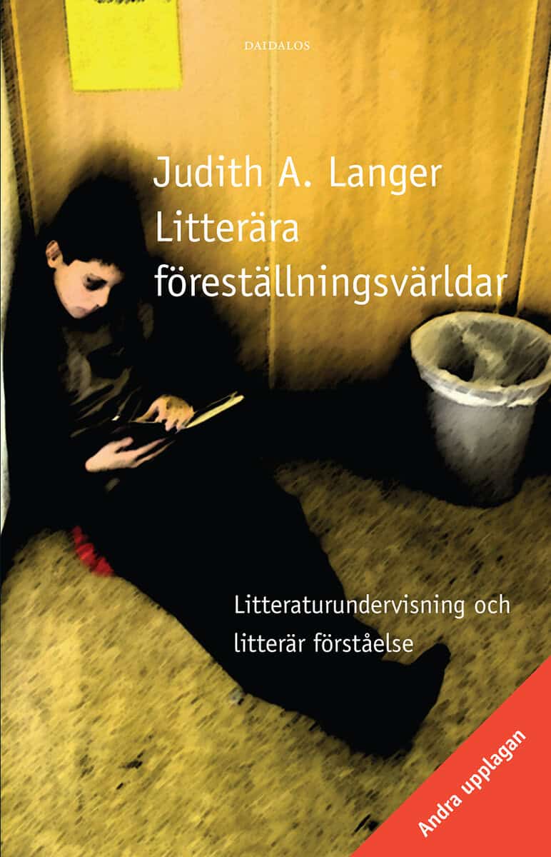 Judith A Langer : Litterära föreställningsvärldar. Litteraturundervisning och litterär förståelse