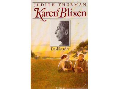 Judith Thurman : Karen Blixen. Ett diktarliv