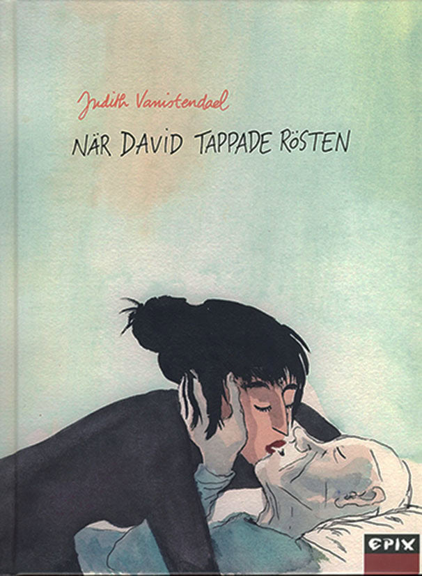 Judith Vanistendael : När David tappade rösten