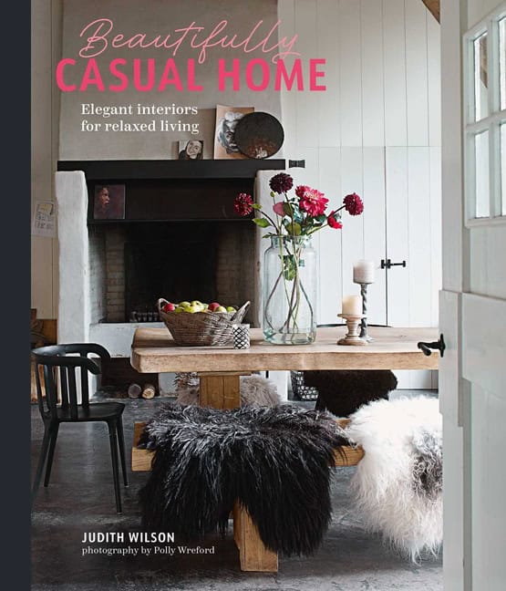 Judith Wilson : Beautifully Casual Home