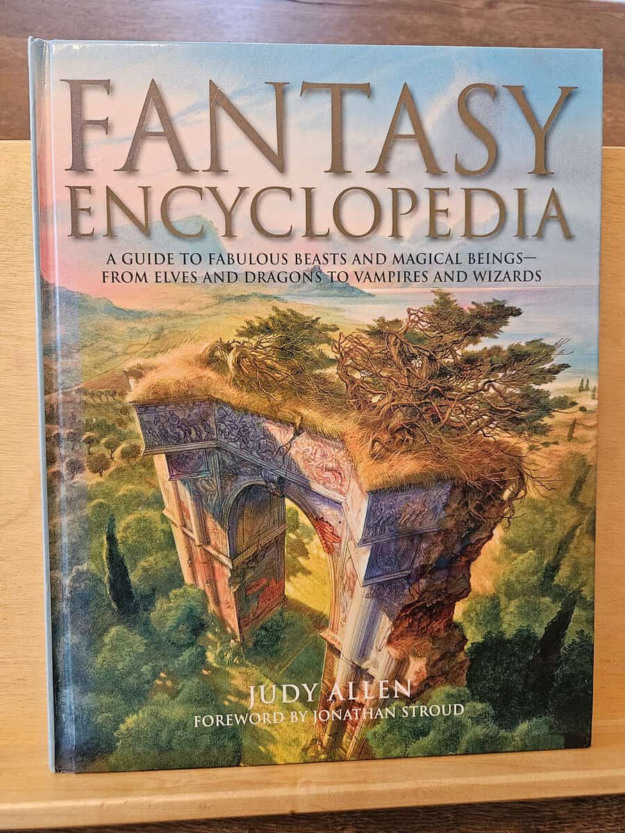 Judy Allen : Fantasy Encyclopedia - a guide to fabulous beasts and magical beings