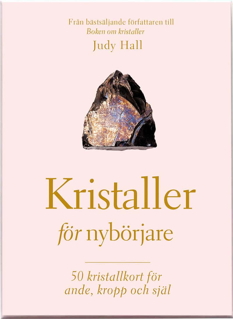 Judy Hall : Kristaller för nybörjare : 50 kristallkort för ande, kropp och själ