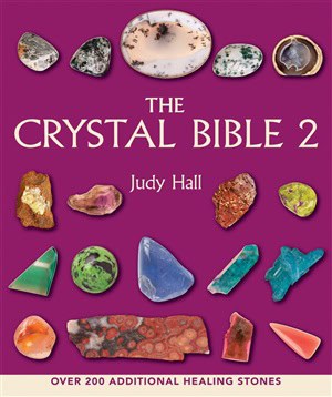 Judy Hall : The Crystal Bible 2