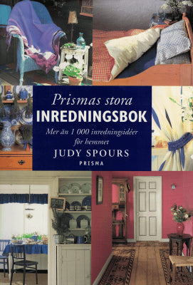 Judy Spours : Prismas stora inredningsbok