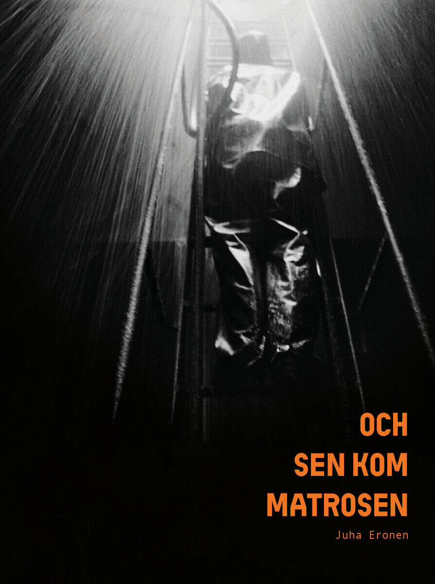 Juha Eronen : Och sen kom matrosen