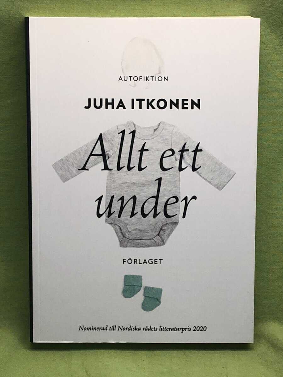 Juha Itkonen : Allt ett under