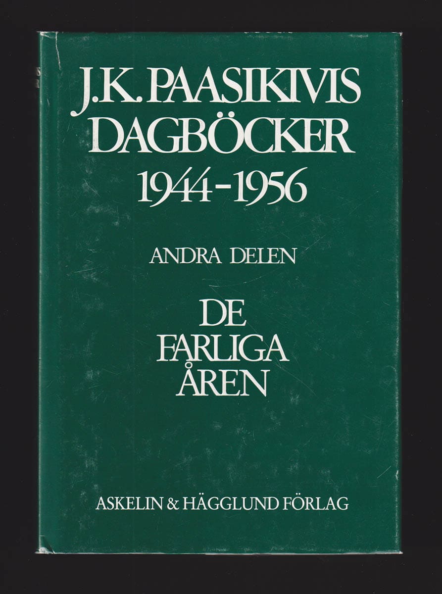 Juho Kusti Paasikivi : J.K. Paasikivis dagböcker 1944-1956. Andra delen. De farliga åren (12.2.1947-16.2.1950)